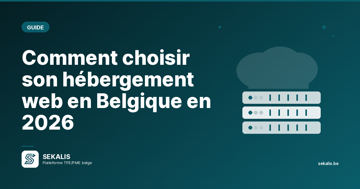 Comment choisir son hébergement web en Belgique en 2026